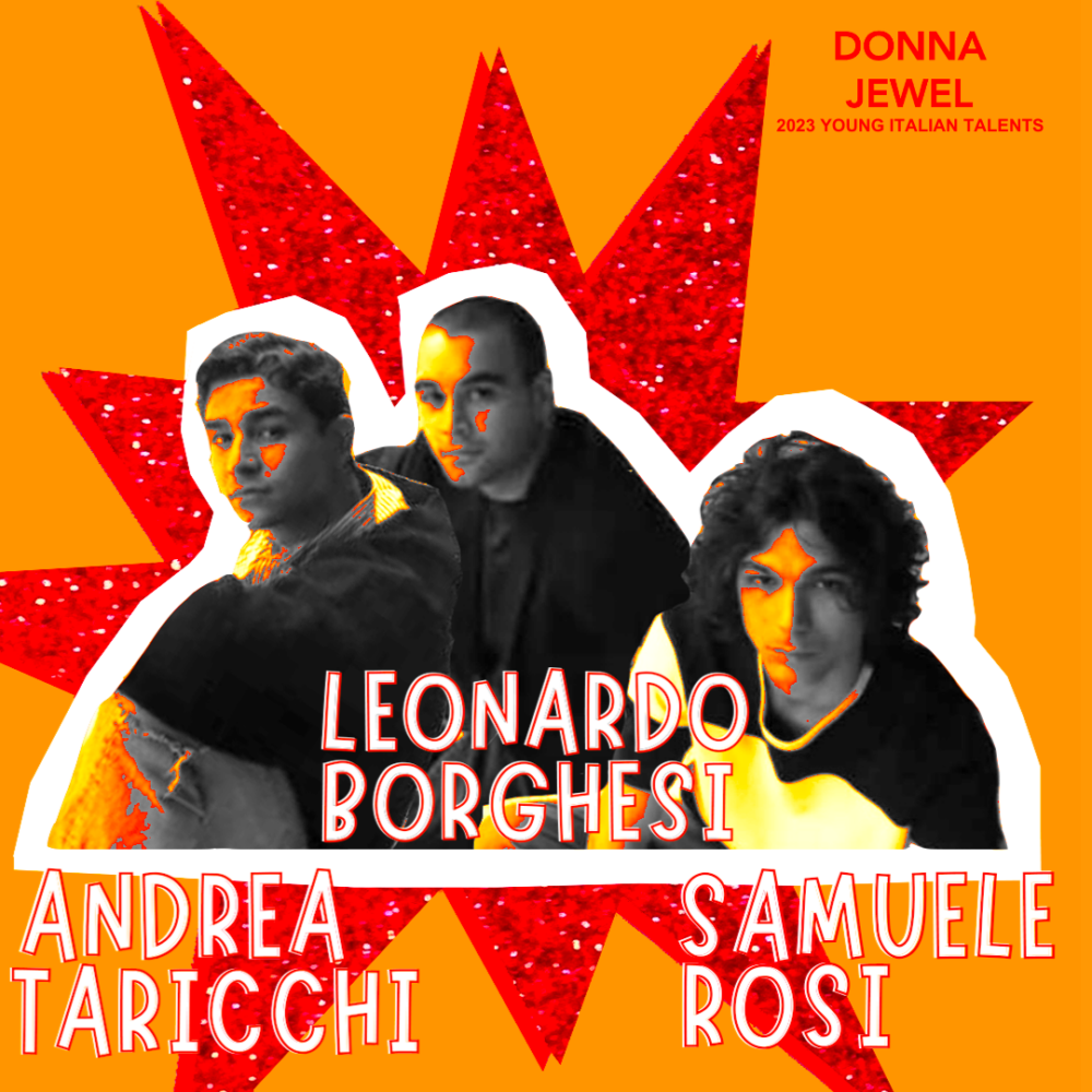 Andrea Taricchi, Leonardo Borghesi e Samuele Rosi